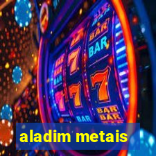 aladim metais